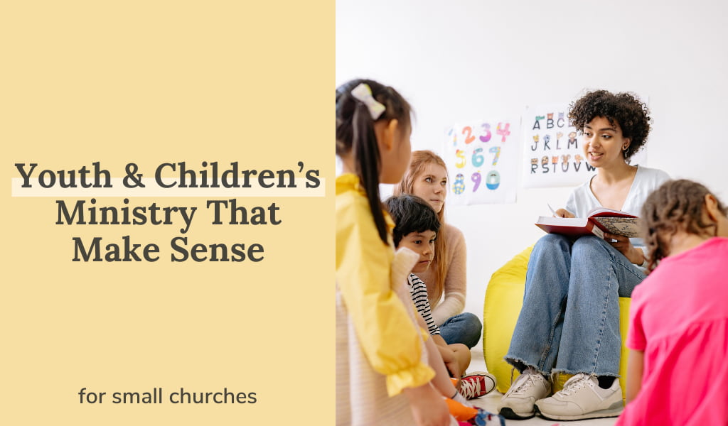 Youth & Children's Ministry In Small Churches