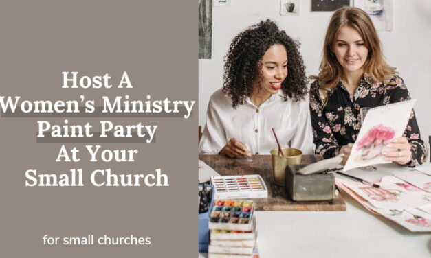 Host A Women’s Ministry Paint Party At Your Small Church