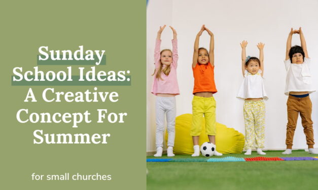 Sunday School Ideas: A Creative Concept For Summer