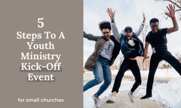 5 Steps To A Youth Ministry Kick-Off Event!