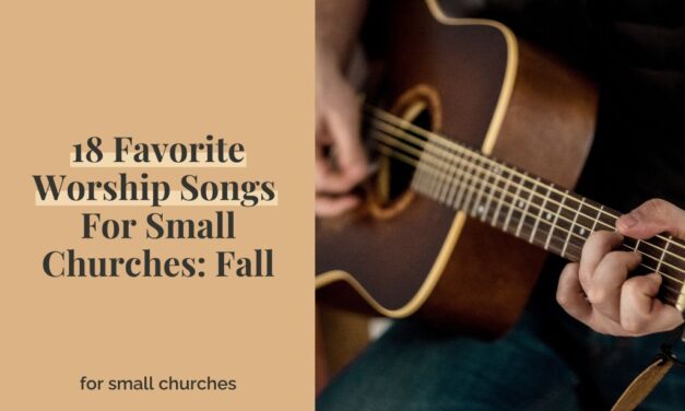 18 Favorite Worship Songs For Fall