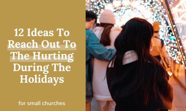 12 Ideas To Reach Out To The Hurting During The Holidays