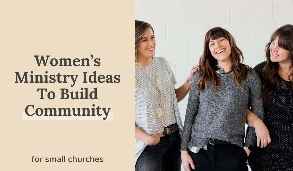 Women’s Ministry Ideas To Build Community