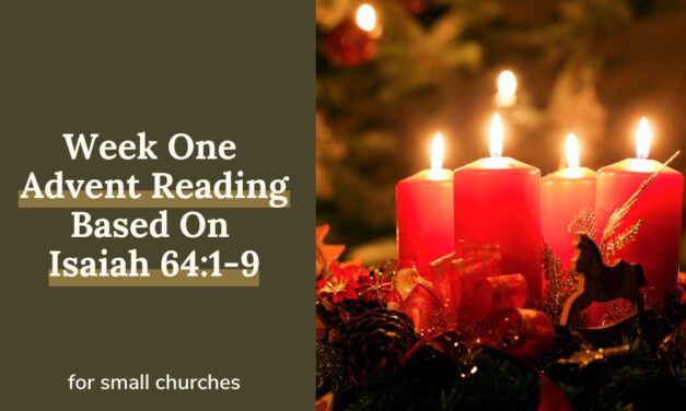 Week One Advent Reading Based On Isaiah 64:1-9