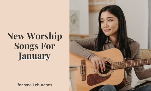 New Worship Songs For January