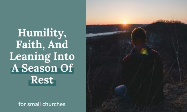 Humility, Faith, & Leaning Into A Season Of Rest