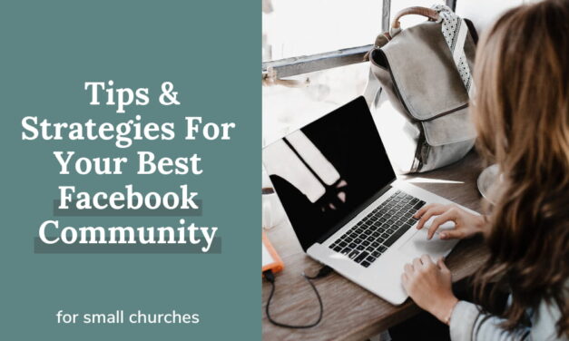 How To Run Your Best Facebook Community For A Small Church