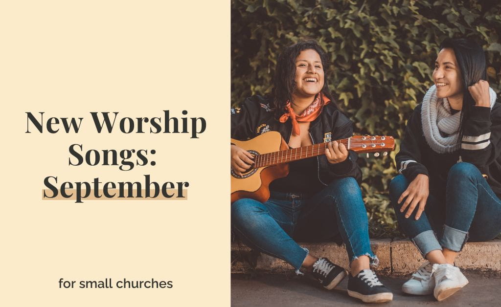 New Worship Songs: September