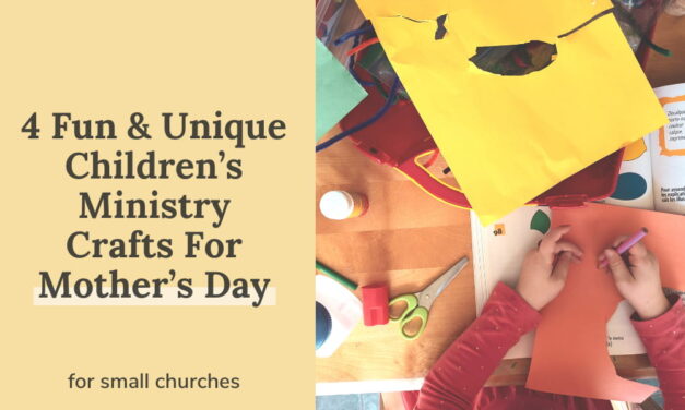 4 Fun And Unique Children’s Ministry Crafts For Mother’s Day