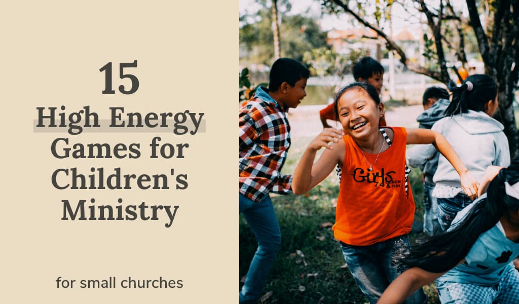 15 High-Energy Games For Small Church Children’s Ministry 