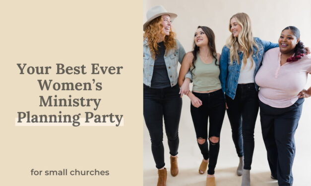 Your Best Ever Women’s Ministry Planning Party