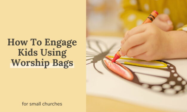 How To Engage Kids Using Worship Bags