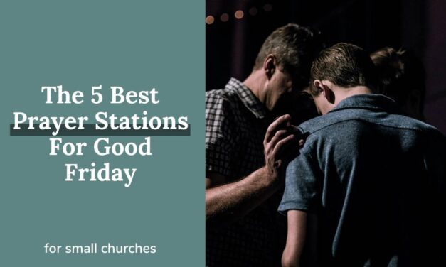 The 5 Best Prayer Stations For Good Friday