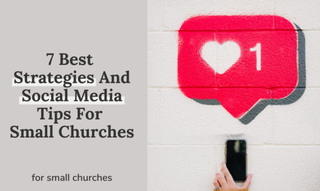 7 Best Strategies And Social Media Tips For Small Churches