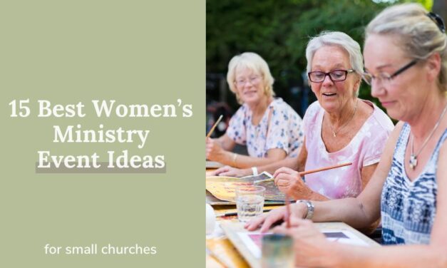15 Best Women’s Ministry Event Ideas For Your Small Church
