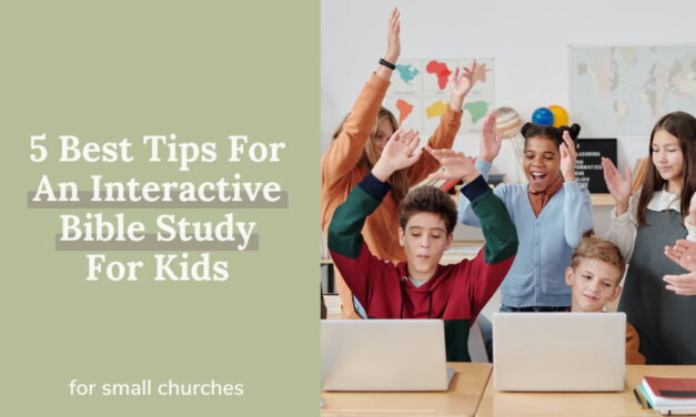 5 Best Tips For An Interactive Bible Study For Kids