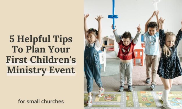 5 Helpful Tips To Plan Your First Children’s Ministry Event