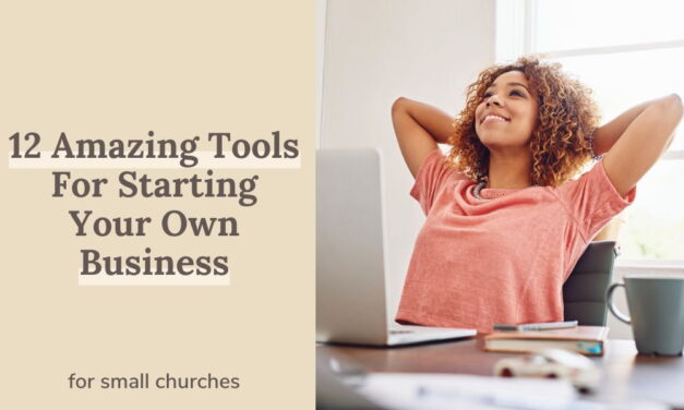 12 Amazing Tools For Starting Your Own Business