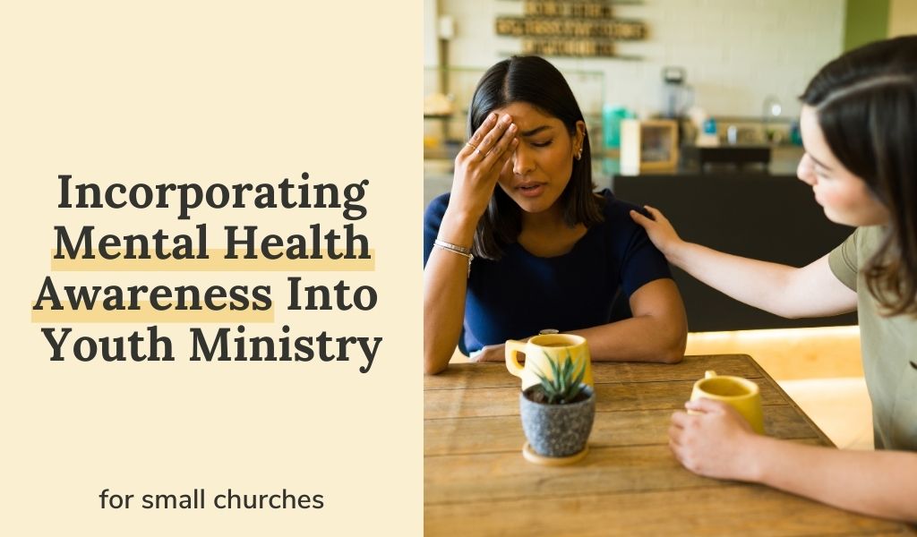 Incorporating Mental Health Awareness Into Youth Ministry