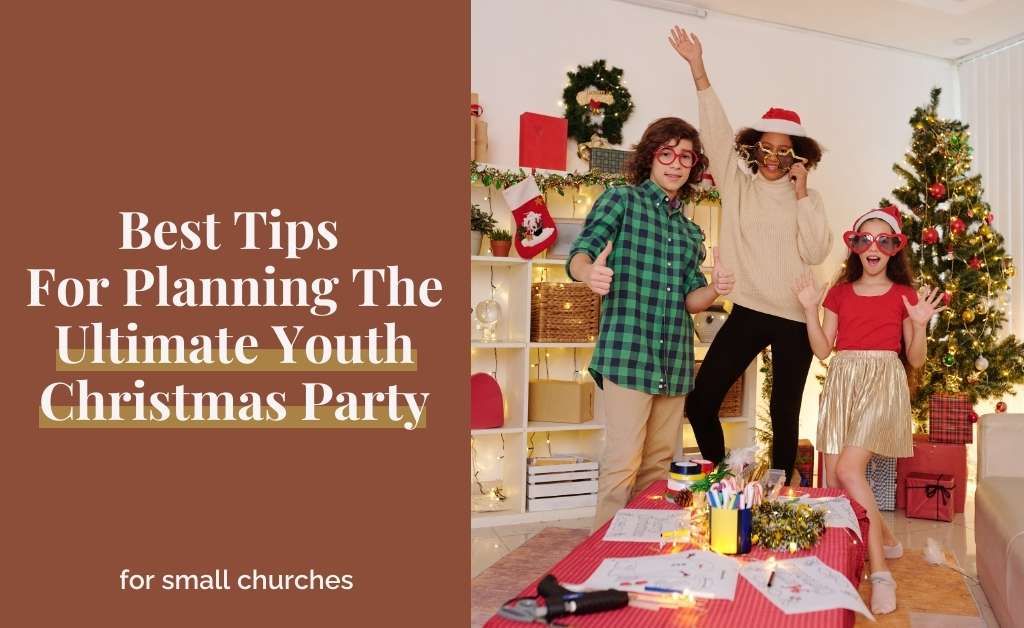 Best Tips For Planning The Ultimate Youth Christmas Party