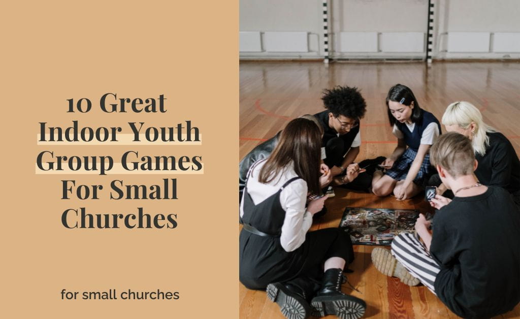 10 Great Indoor Youth Group Games For Small Churches