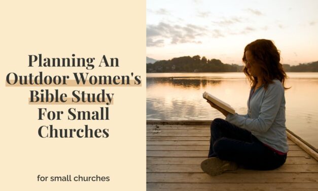 Planning An Outdoor Women’s Bible Study For Small Churches