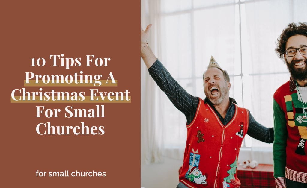 10 Tips For Promoting A Christmas Event For Small Churches