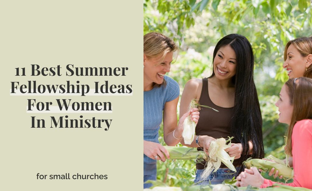 11 Best Summer Fellowship Ideas For Women In Ministry