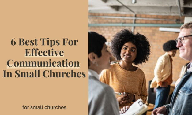 6 Best Tips For Effective Communication In Small Churches