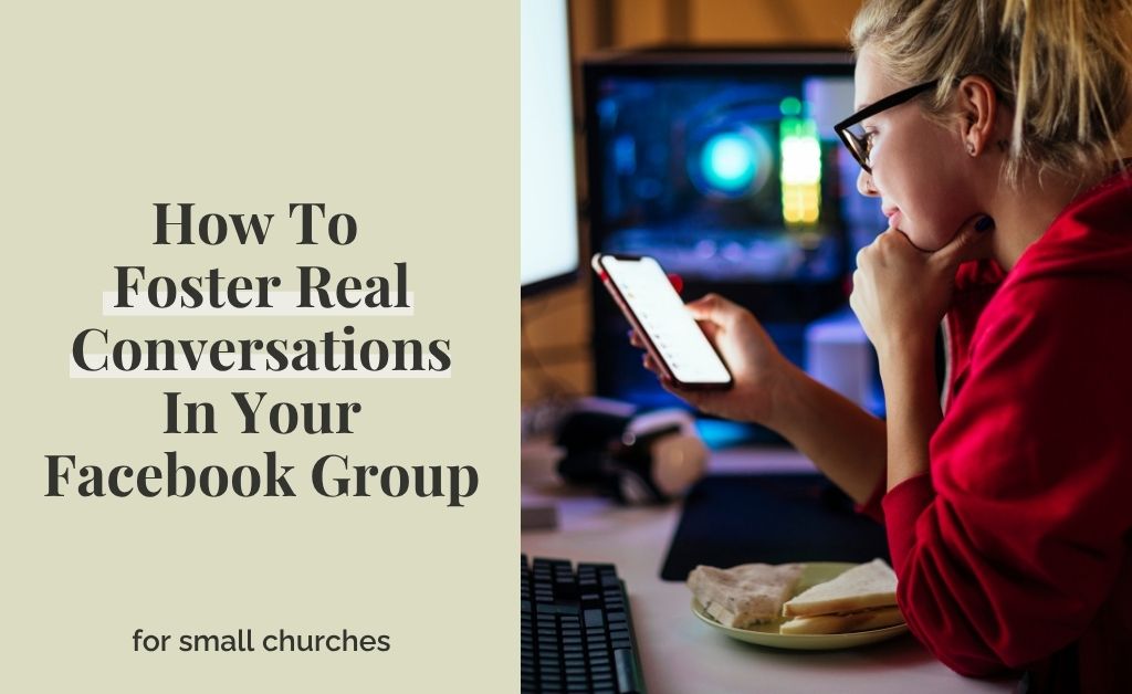 How To Foster Real Conversations In Your Facebook Group