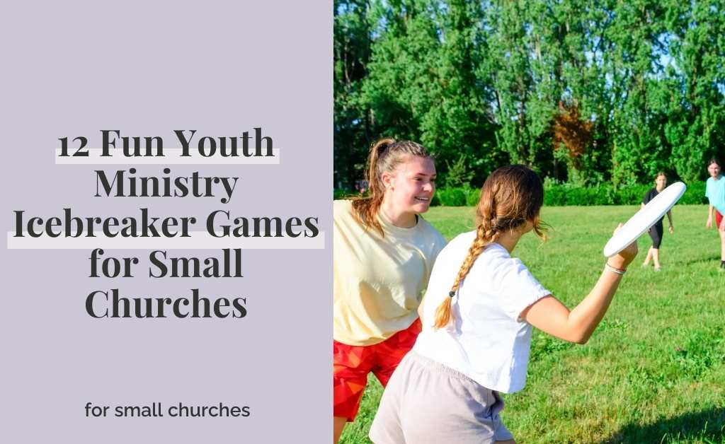 12 Fun Youth Ministry Icebreaker Games for Small Churches
