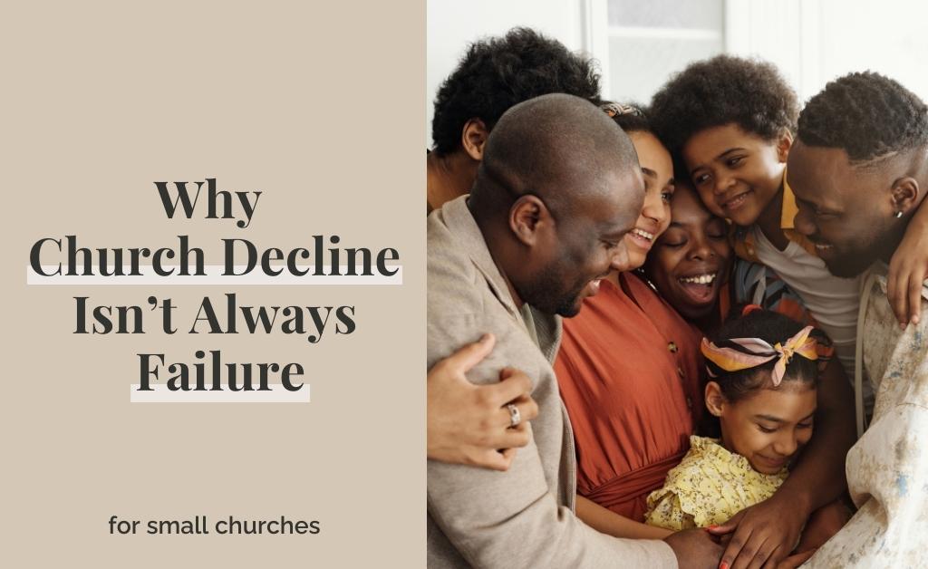 Why Church Decline Isn’t Always Failure