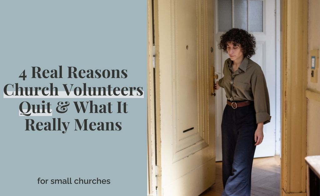 4 Real Reasons Church Volunteers Quit & What It Really Means