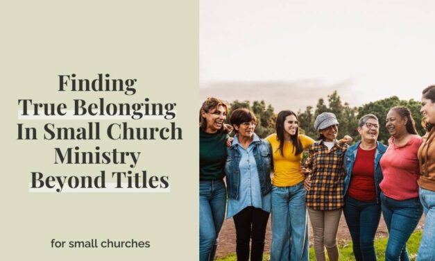 Finding True Belonging Beyond Church Titles