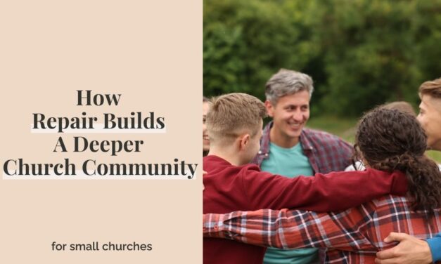 How Repair Builds A Deeper Church Community