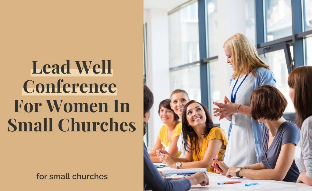 Lead Well Conference For Women In Small Churches
