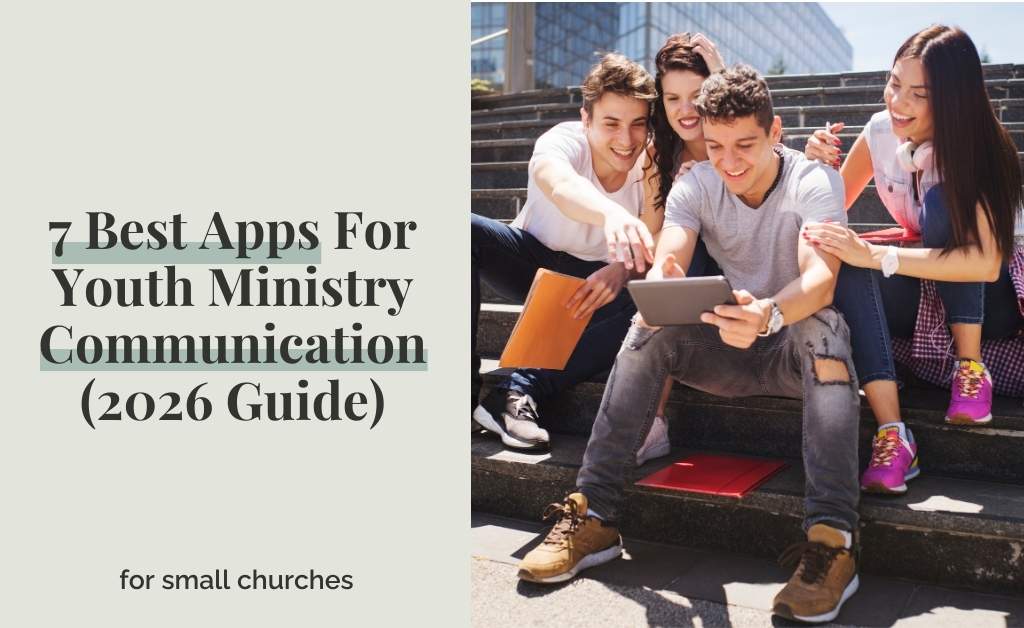 7 Best Apps for Youth Ministry Communication