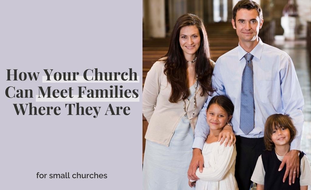How Your Church Can Meet Families Where They Are