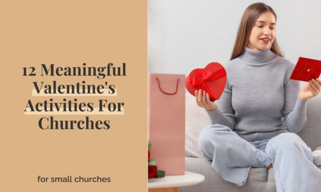 12 Meaningful Valentine’s Activities For Churches