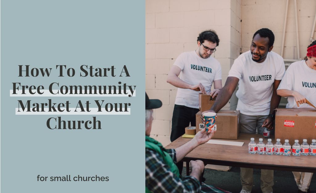 How To Start A Free Community Market At Your Church