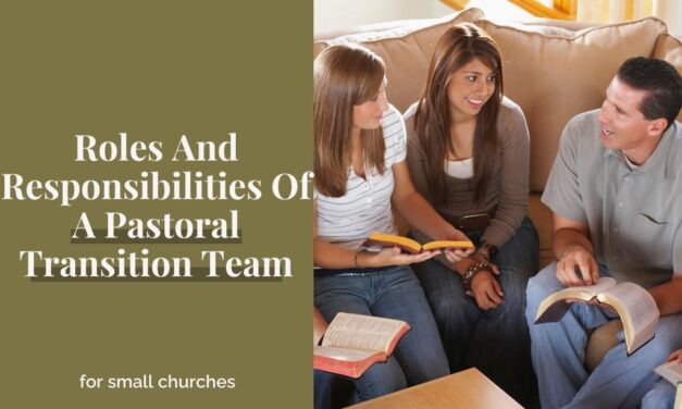 Roles And Responsibilities Of A Pastoral Transition Team