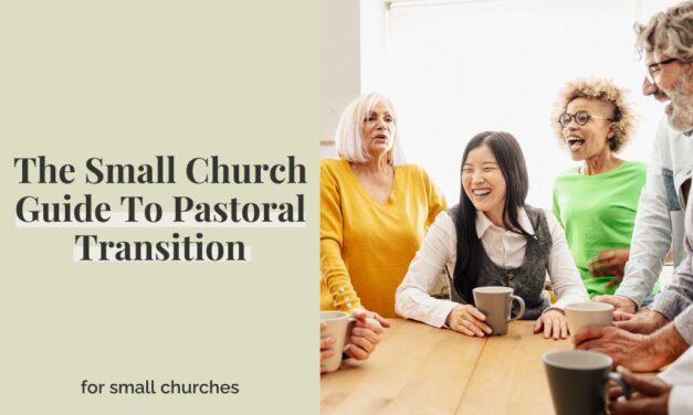 The Small Church Guide To Pastoral Transition