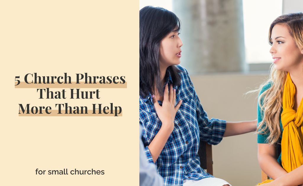 5 Church Phrases That Hurt More Than Help