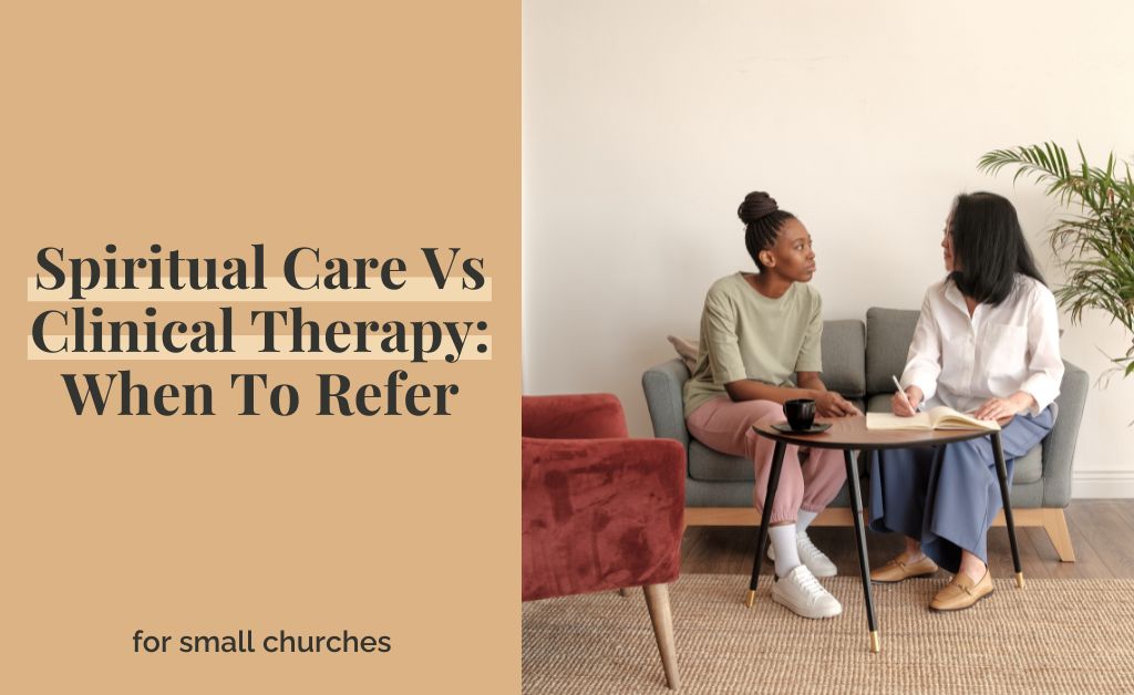Spiritual Care Vs. Clinical Therapy: When To Refer