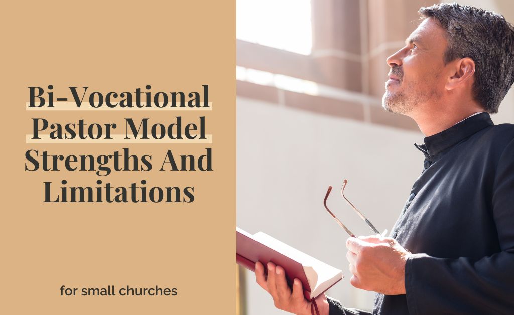 Bi-Vocational Pastor Model Strengths And Limitations