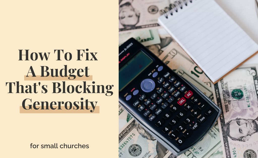 How To Fix A Budget That’s Blocking Generosity