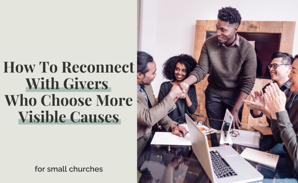 How To Reconnect With Givers Who Choose More Visible Causes