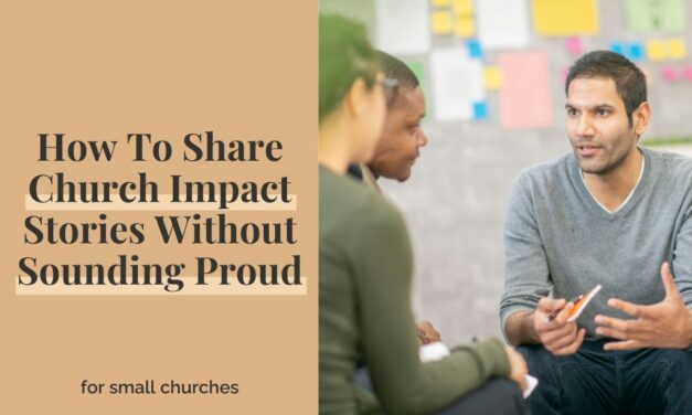 How To Share Church Impact Stories Without Sounding Proud