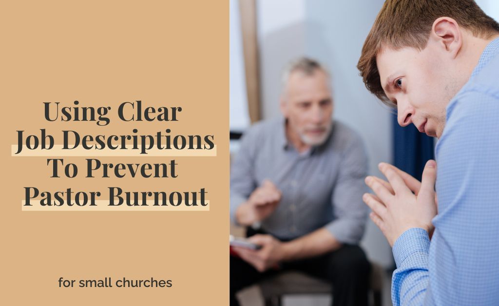Using Clear Job Descriptions To Prevent Pastor Burnout