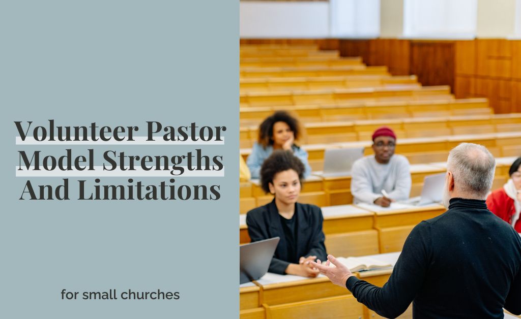 Volunteer Pastor Model Strengths And Limitations